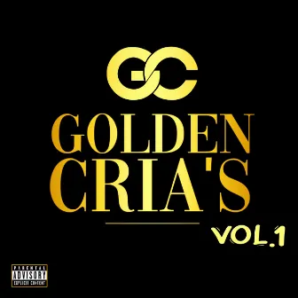 Golden Cria's, Vol. 1 by golden crias