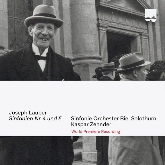 Joseph Lauber Sinfonien No. 4 und 5 (Weltersteinspielung)