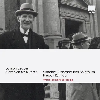 Joseph Lauber Sinfonien No. 4 und 5 (Weltersteinspielung) by Joseph Lauber