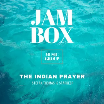 The Indian Prayer (Original mix) by STARDEEP