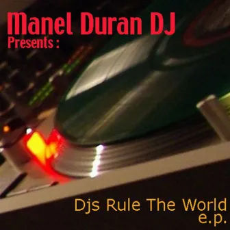 Djs Rule the World E.P. by Manel Duran Dj