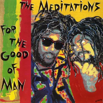 For The Good Of Man by The Meditations