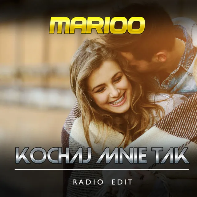 Kochaj mnie tak - Radio Edit