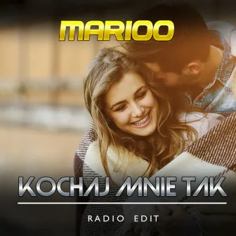 Kochaj mnie tak (Radio Edit) by Marioo