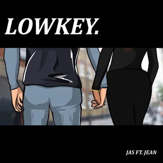 Lowkey by Jas