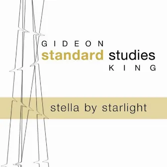 Stella By Starlight by Gideon King