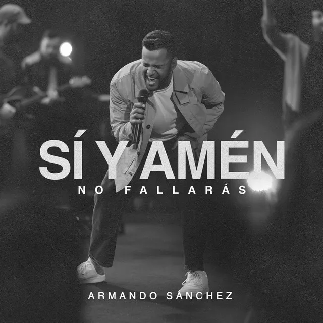 Sí y Amén (No Fallarás) [Live]