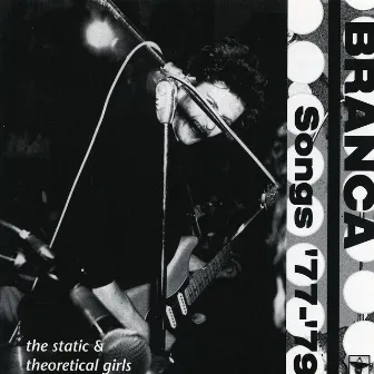 Songs '77-'79 by Glenn Branca