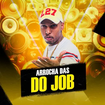 Arrocha das do Job by ESTRELA'S