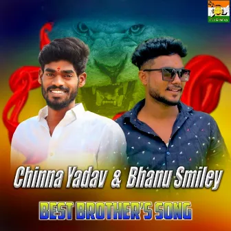 Chinna Yadav & Bhanu Smiley Best Brothers Song by Sai Kiran Gogikar