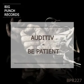 Be Patient by Auditiv