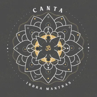 Canta by Indra Mantras