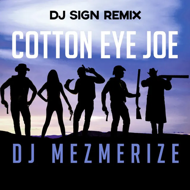 Cotton Eye Joe (Dj Sign Radio Edit)