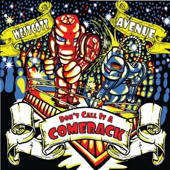 Don't Call It a Comeback by Westcott Avenue