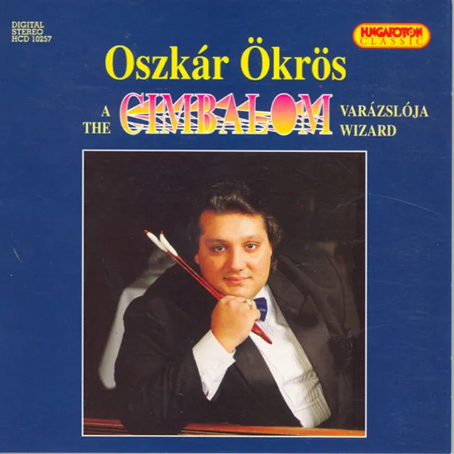 Oszkar Okros - The Cimbalom Wizard