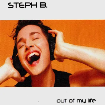 Out of My Life by Steph B.