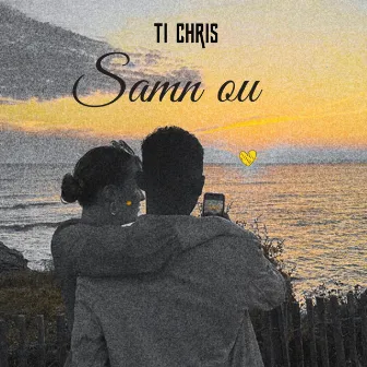 Samn Ou by Ti Chris