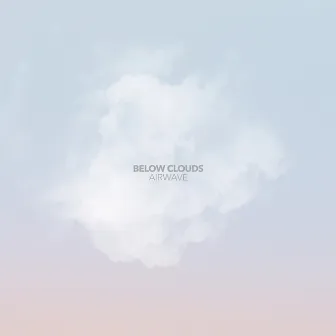 Airwave by Below Clouds