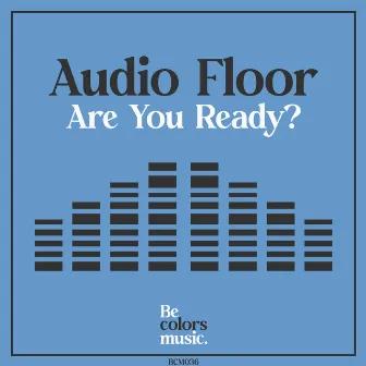 Are You Ready? (Radio Mix) by Audio Floor