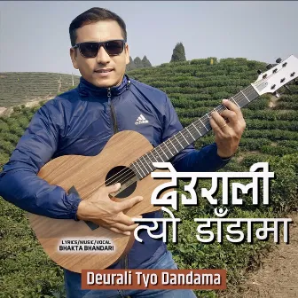 Deurali Tyo Dandama by Bhakta Bhandari