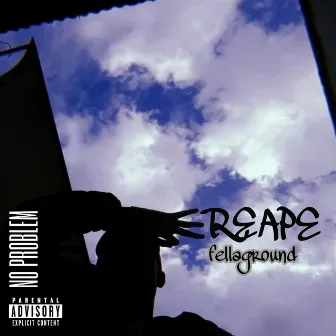 Ereape by FELLAGROUND