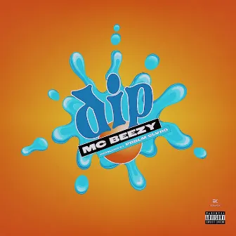 Dip by MC Beezy