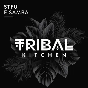 E Samba by STFU