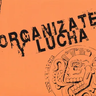 Organizate Y Lucha by Pepe Calavera