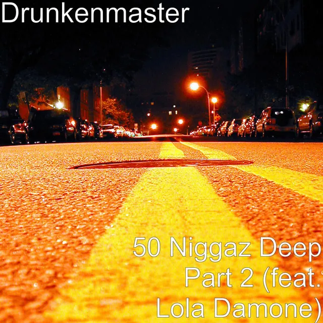 50 Niggaz Deep, Pt. 2 (feat. Lola Damone)