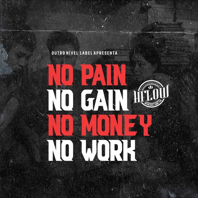 No Pain No Gain & No Money No Work