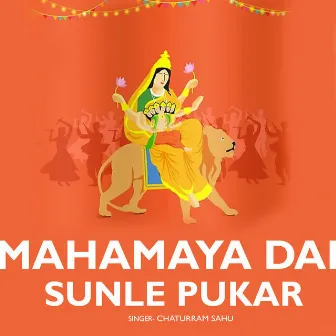 Mahamaya Dai Sunle Pukar by Chatur Ram Sahu