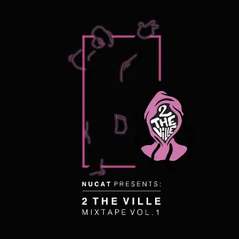 2 The Ville Mixtape, Vol. 1 by Nu Cat