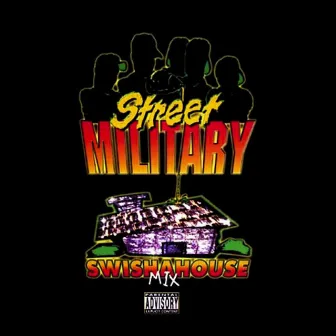 Swishahouse Mix by Street Military