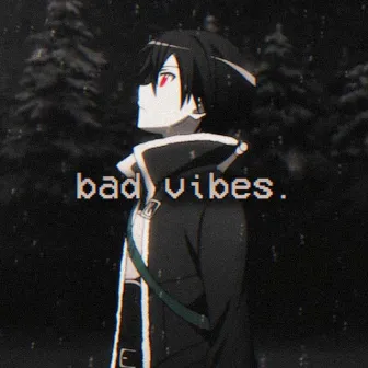 Bad Vibes by Dob