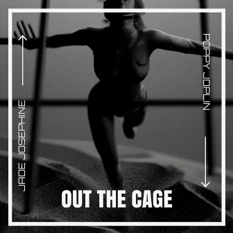 Out The Cage by Poppy Joplin