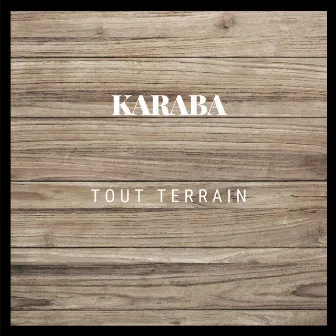 Tout Terrain by Karaba