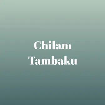 Chilam Tambaku by Dj Aaradhya