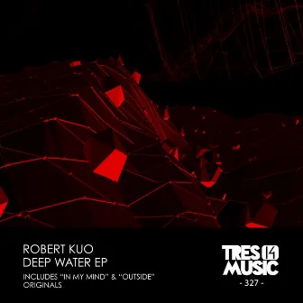 DEEP WATER EP by Robert Kuo