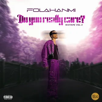 Do You Really Care Mixtape, Vol. III by Folahanmi