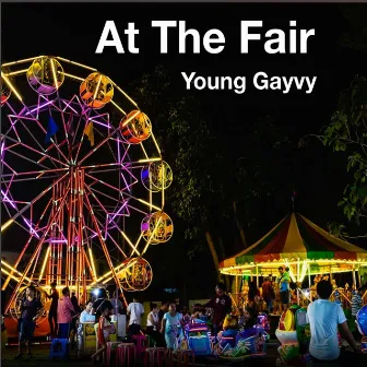 At The Fair (Freestyle) by Young Gayvy