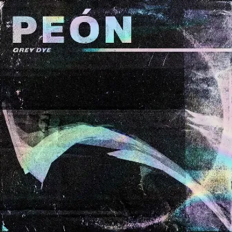 Peón by Grey Dye