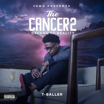 The Cancer 2 : Dreams To Reality by T-Baller