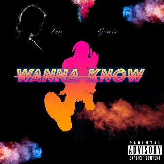 Wanna Know by Luix German