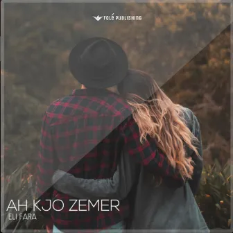 Ah Kjo Zemer by Eli Fara