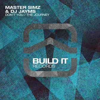 Don't You / The Journey by Master Simz