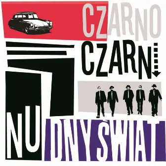 Nudny Świat by Czarno-Czarni