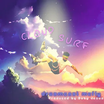 Cloud Surf by Dreamcast McFly