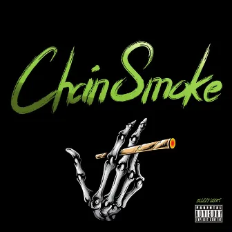 Chain Smoke by Blizzy Skkrt