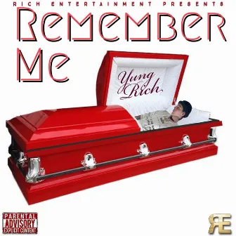 Remember Me by Yung Rich