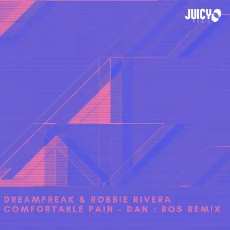 Comfortable Pain (DAN:ROS Remix) by Dreamfreak